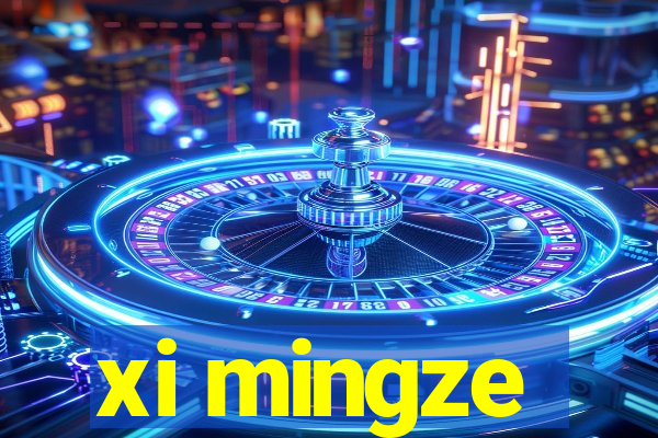 xi mingze